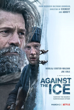 Against the Ice มหันตภัยเยือกแข็ง (2022)