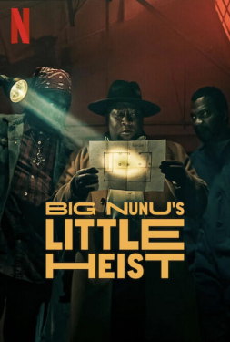 Big Nunu’s Little Heist ขาใหญ่ปล้นเล็กๆ (2023)