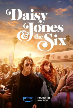 Daisy Jones & The Six เดซี่ โจนส์ แอนด์ เดอะ ซิกส์ (2023) พากย์ไทย